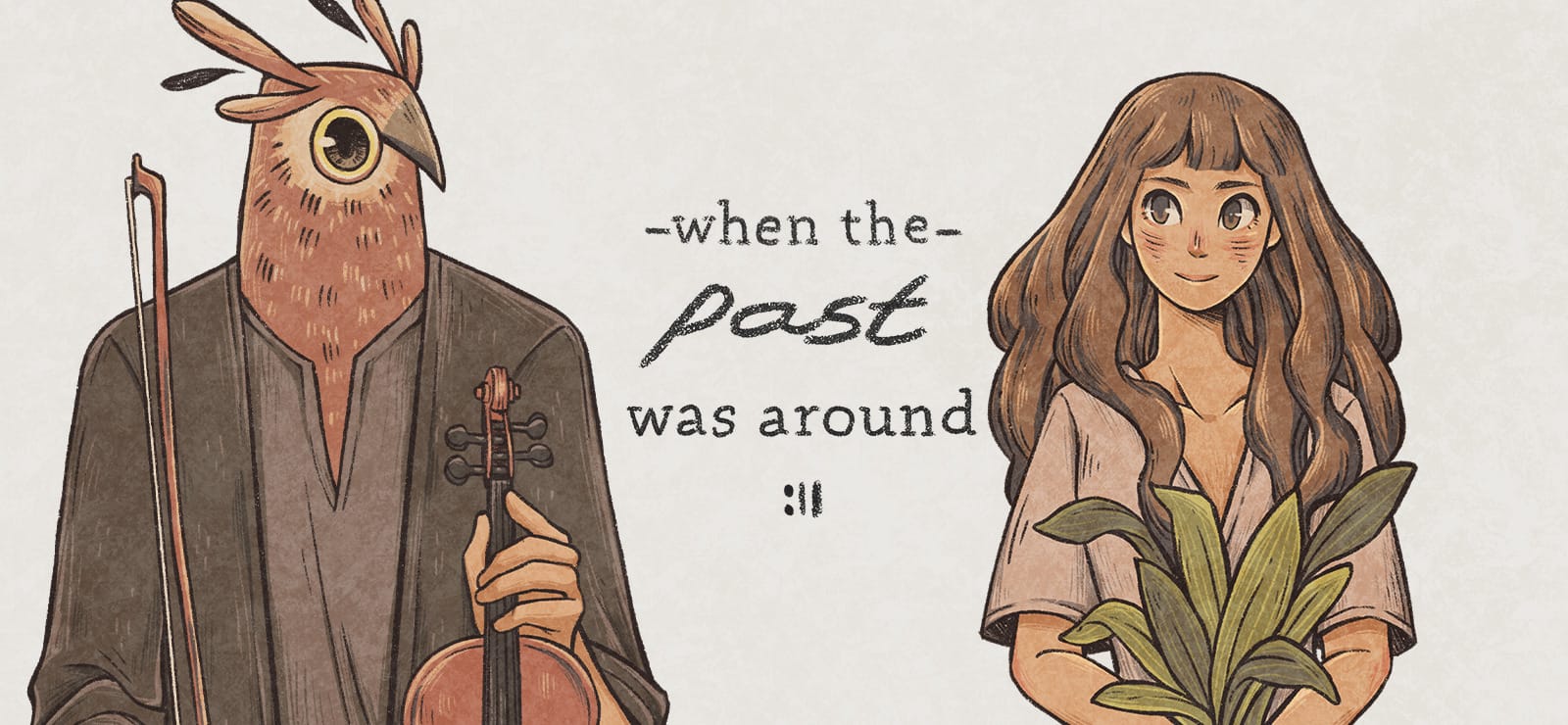 Music Lessons: Grief and Hope in When the Past Was Around